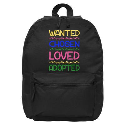 Wanted Chosen Loved Adopted 16 in Basic Backpack