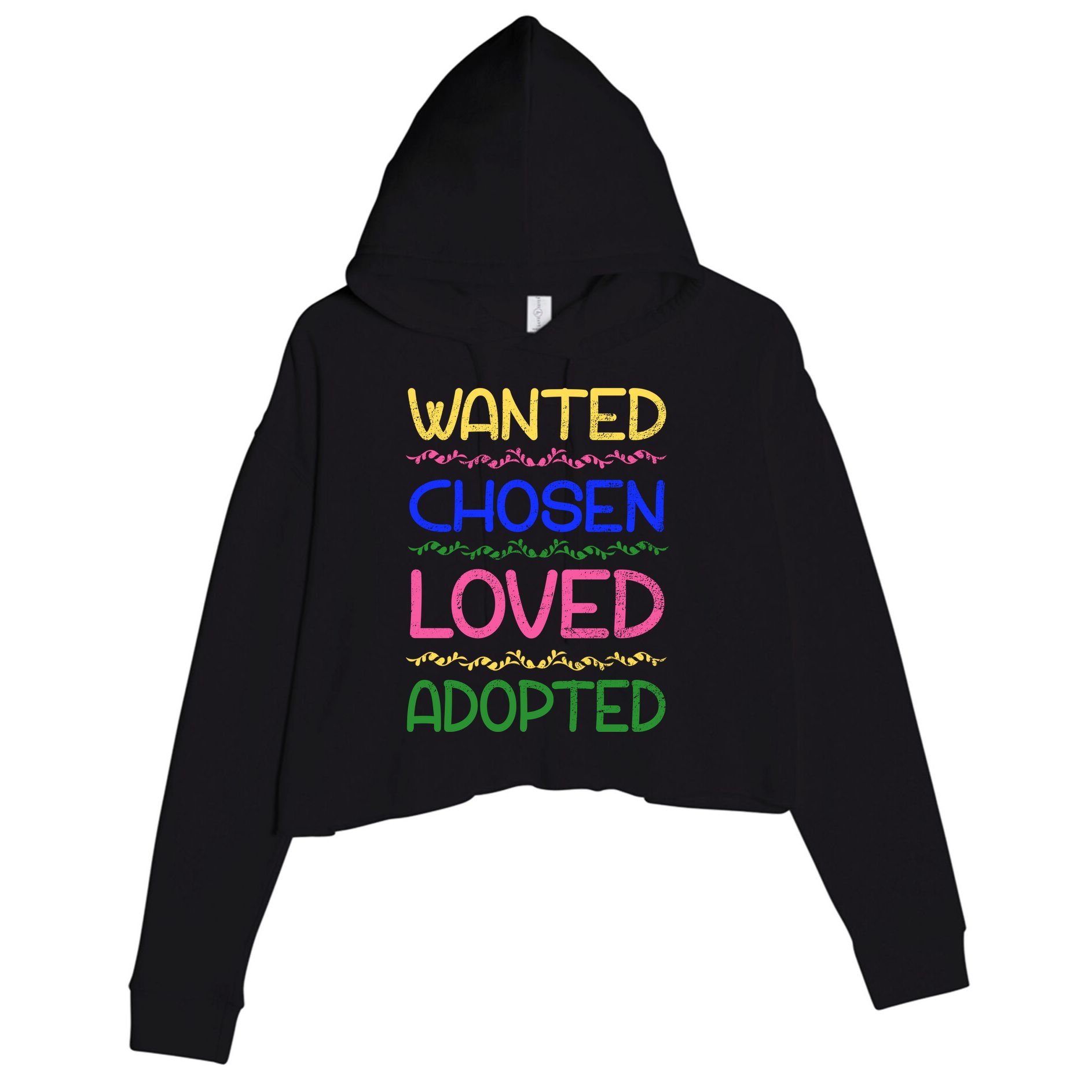 Wanted Chosen Loved Adopted Crop Fleece Hoodie