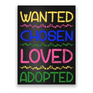 Wanted Chosen Loved Adopted Poster