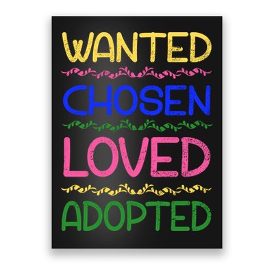 Wanted Chosen Loved Adopted Poster