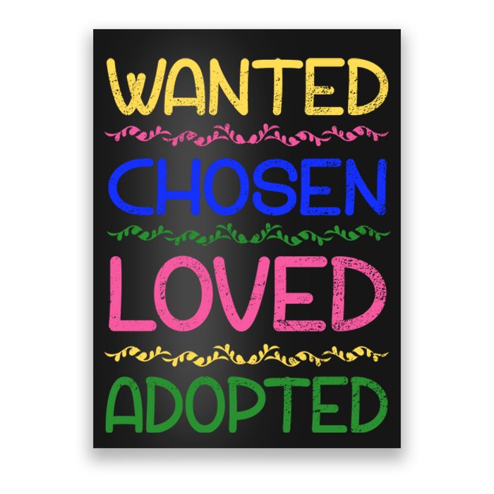 Wanted Chosen Loved Adopted Poster