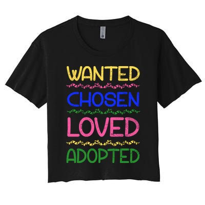 Wanted Chosen Loved Adopted Crop Top