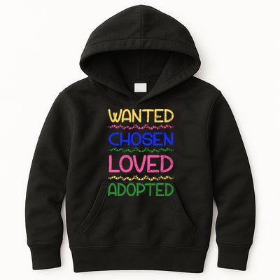 Wanted Chosen Loved Adopted Kids Hoodie