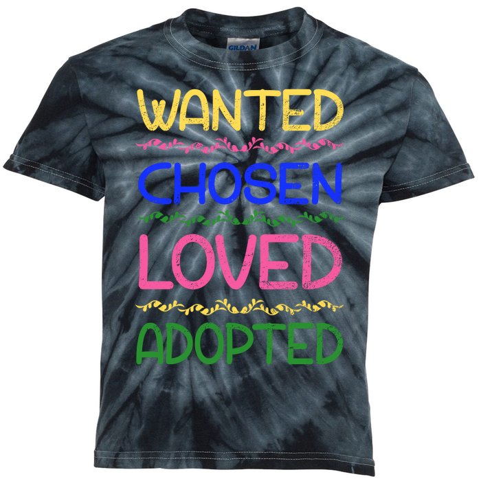 Wanted Chosen Loved Adopted Kids Tie-Dye T-Shirt