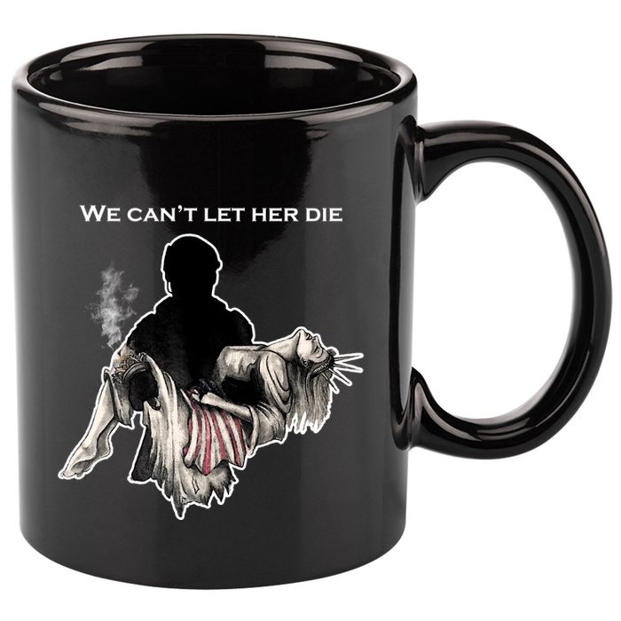 We Can't Let Her Die Statue Of Liberty 11oz C Handle Ceramic Mug