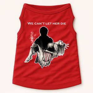 We Can't Let Her Die Statue Of Liberty Doggie Tank