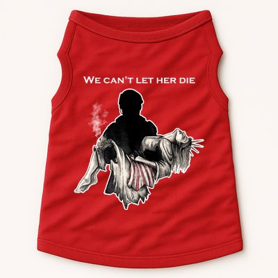 We Can't Let Her Die Statue Of Liberty Doggie Tank