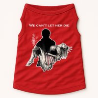 We Can't Let Her Die Statue Of Liberty Doggie Tank