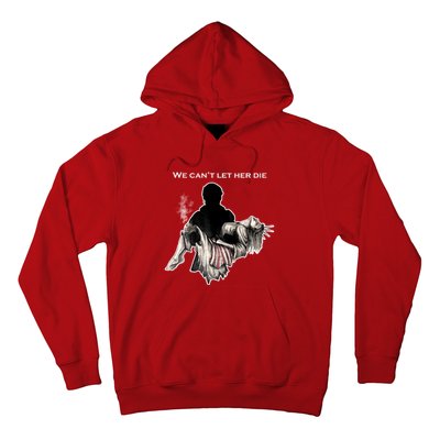 We Can't Let Her Die Statue Of Liberty Hoodie