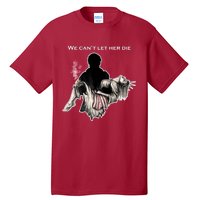 We Can't Let Her Die Statue Of Liberty Tall T-Shirt