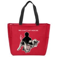 We Can't Let Her Die Statue Of Liberty Zip Tote Bag