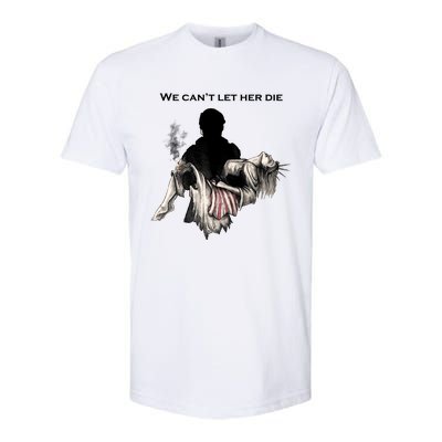 We Can't Let Her Die Statue Of Liberty Softstyle® CVC T-Shirt