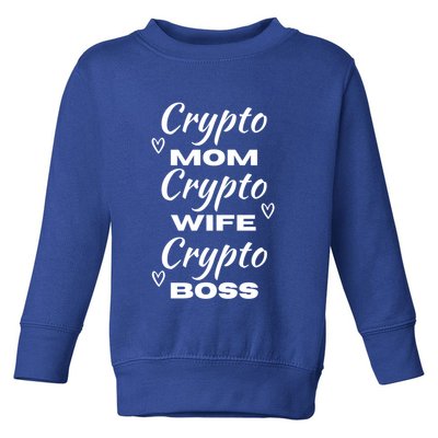 Wo Crypto Mom Wife Boss Funny Tee Bitcoin Ethereum Gift Toddler Sweatshirt