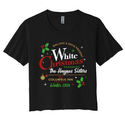 White Christmas Movie 1954 Xmas Song Haynes Sisters Xmas Women's Crop Top Tee