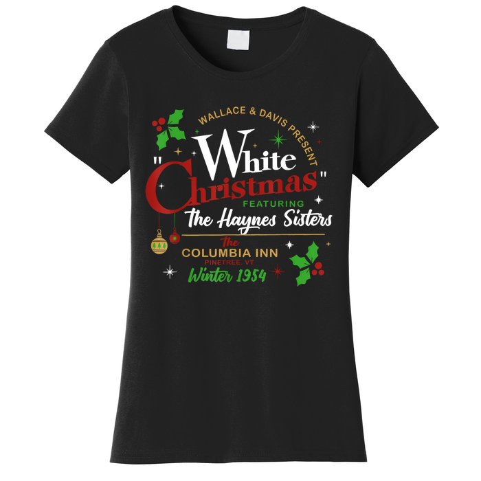 White Christmas Movie 1954 Xmas Song Haynes Sisters Xmas Women's T-Shirt