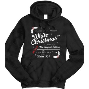 White Christmas Movie 1954 Xmas Song Haynes Sisters Xmas Tie Dye Hoodie