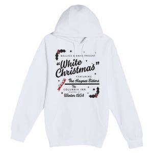 White Christmas Movie 1954 Xmas Song Haynes Sisters Xmas Premium Pullover Hoodie