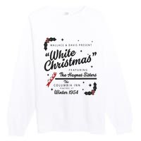 White Christmas Movie 1954 Xmas Song Haynes Sisters Xmas Premium Crewneck Sweatshirt