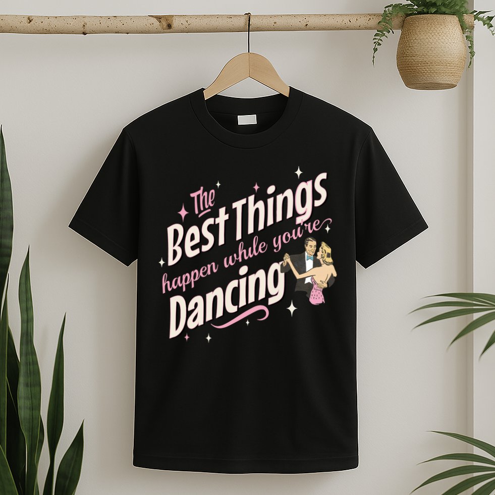 White Christmas Movie The Best Things Happen While YouRe Dancing T-Shirt