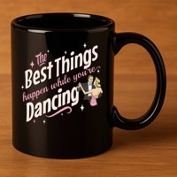 White Christmas Movie The Best Things Happen While YouRe Dancing 11oz C Handle Ceramic Mug