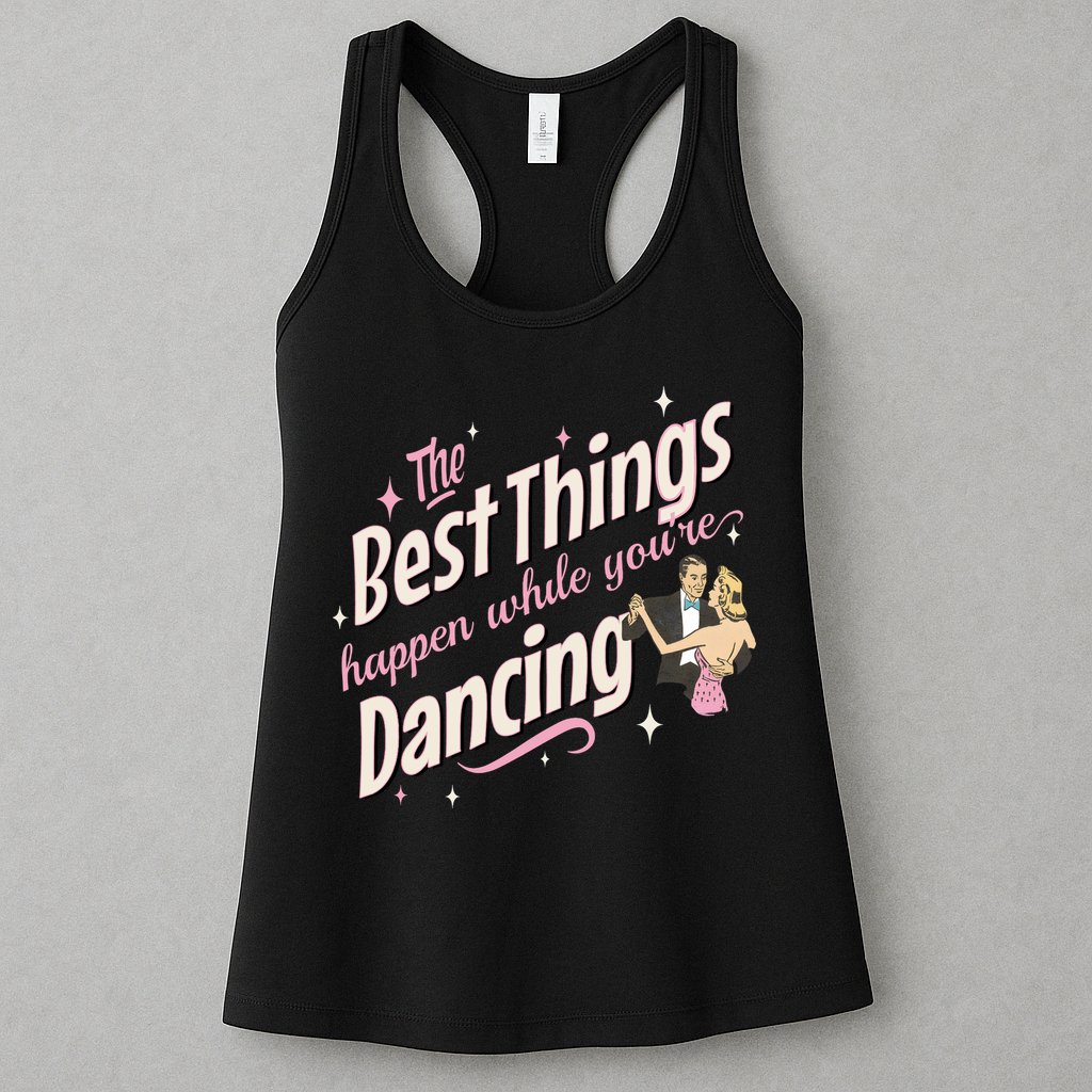 White Christmas Movie The Best Things Happen While YouRe Dancing Womens Tank Top