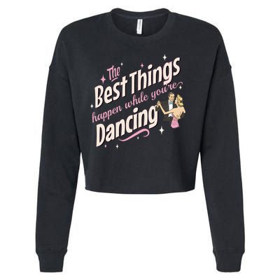 White Christmas Movie The Best Things Happen While YouRe Dancing Cropped Pullover Crew