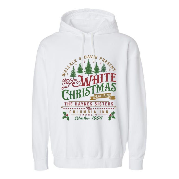 White Christmas Movie 1954 Xmas Song Haynes Sisters Xmas Garment-Dyed Fleece Hoodie