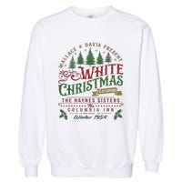 White Christmas Movie 1954 Xmas Song Haynes Sisters Xmas Garment-Dyed Sweatshirt