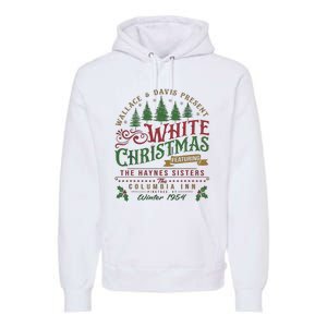 White Christmas Movie 1954 Xmas Song Haynes Sisters Xmas Premium Hoodie