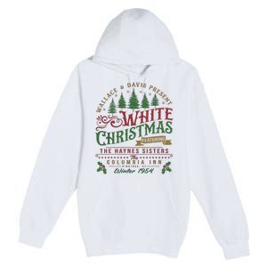 White Christmas Movie 1954 Xmas Song Haynes Sisters Xmas Premium Pullover Hoodie