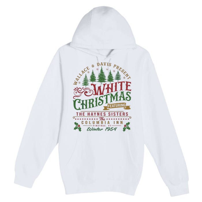 White Christmas Movie 1954 Xmas Song Haynes Sisters Xmas Premium Pullover Hoodie