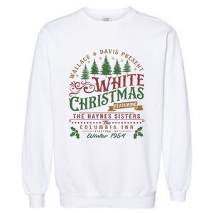 White Christmas Movie 1954 Xmas Song Haynes Sisters Xmas Garment-Dyed Sweatshirt