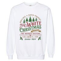 White Christmas Movie 1954 Xmas Song Haynes Sisters Xmas Garment-Dyed Sweatshirt