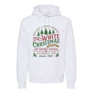 White Christmas Movie 1954 Xmas Song Haynes Sisters Xmas Premium Hoodie