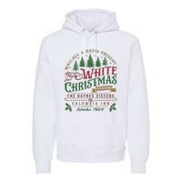 White Christmas Movie 1954 Xmas Song Haynes Sisters Xmas Premium Hoodie