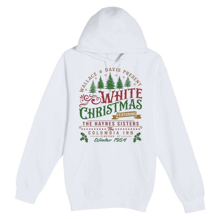 White Christmas Movie 1954 Xmas Song Haynes Sisters Xmas Premium Pullover Hoodie