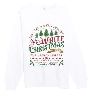 White Christmas Movie 1954 Xmas Song Haynes Sisters Xmas Premium Crewneck Sweatshirt