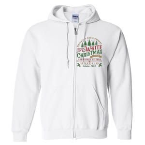 White Christmas Movie 1954 Xmas Song Haynes Sisters Xmas Full Zip Hoodie