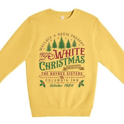 White Christmas Movie 1954 Xmas Song Haynes Sisters Xmas Premium Crewneck Sweatshirt