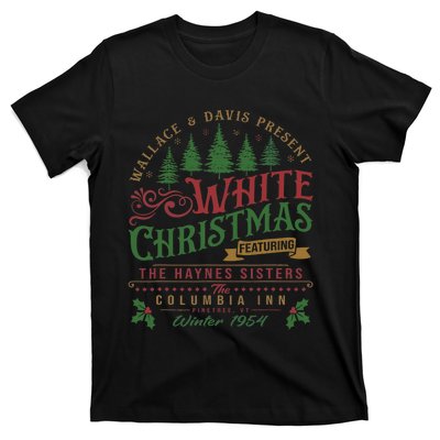 White Christmas Movie 1954 Xmas Song Haynes Sisters Xmas T-Shirt