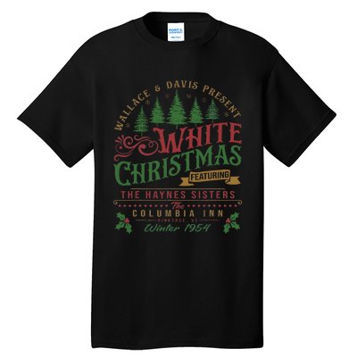 White Christmas Movie 1954 Xmas Song Haynes Sisters Xmas Tall T-Shirt