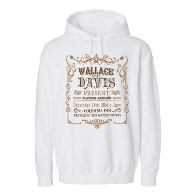 White Christmas Movie Wallace And Davis Present Garment-Dyed Fleece Hoodie
