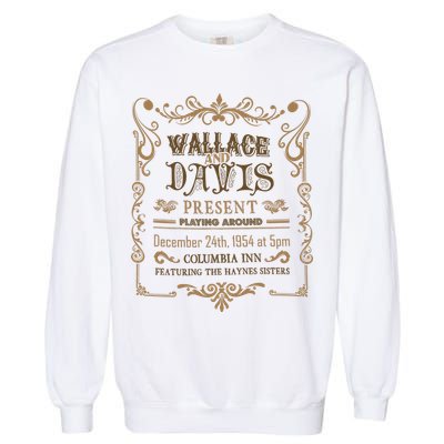 White Christmas Movie Wallace And Davis Present Garment-Dyed Sweatshirt