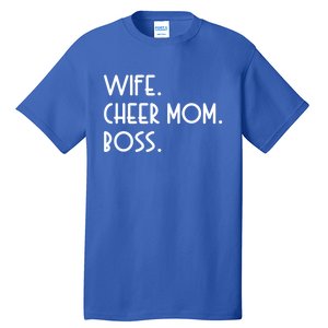 Wife Cheer Mom Boss Cheerleading Cool Gift Tall T-Shirt