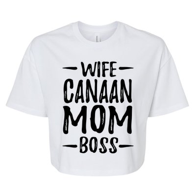 Wife Canaan Mom Boss Funny Dog Mom Gift Idea Gift Bella+Canvas Jersey Crop Tee