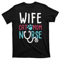 Wife Cat Mom Nurse Funny Nurse Gifts T-Shirt