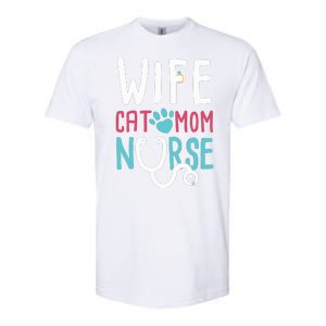 Wife Cat Mom Nurse Funny Nurse Gifts Softstyle CVC T-Shirt