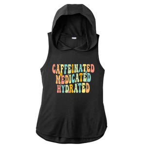 Womens Caffeinated Medicated Hydrated Funny Saying Nurse Teacher Ladies PosiCharge Tri-Blend Wicking Draft Hoodie Tank