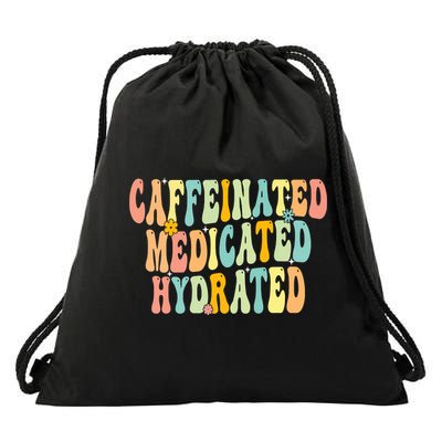 Womens Caffeinated Medicated Hydrated Funny Saying Nurse Teacher Drawstring Bag