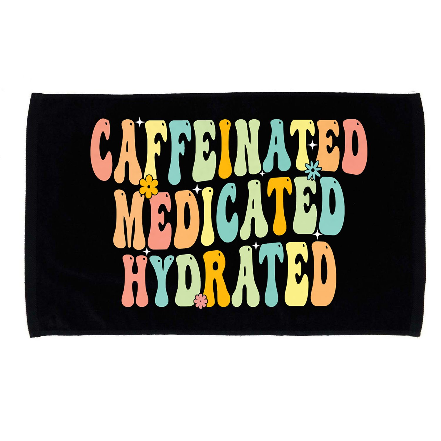 Womens Caffeinated Medicated Hydrated Funny Saying Nurse Teacher Microfiber Hand Towel